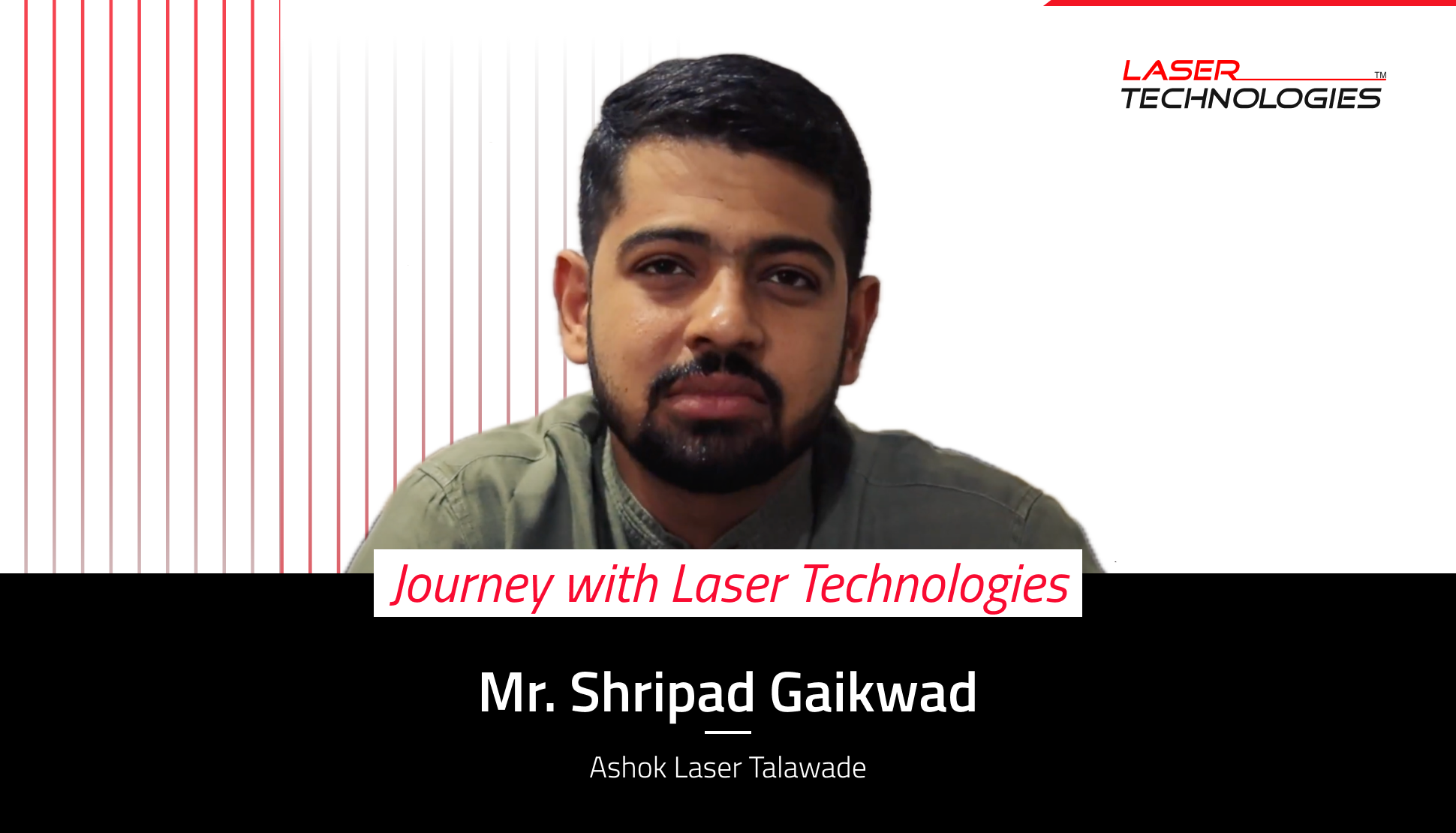 Mr Shripad Gaikwad’s Journey with Laser Technologies